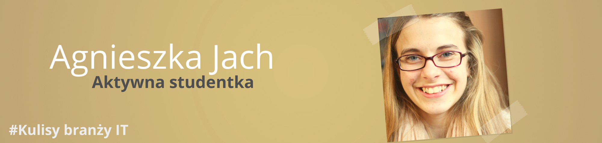 Kulisy branży IT Aktywna studentka informatyki