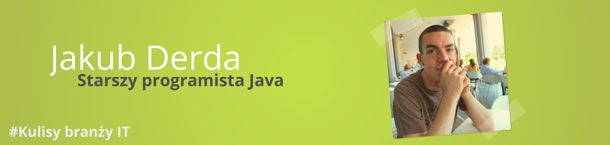 #Kulisy branży IT. Starszy programista Java