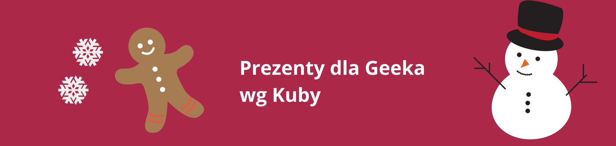 Prezenty świąteczne dla Geeka wg Kuby