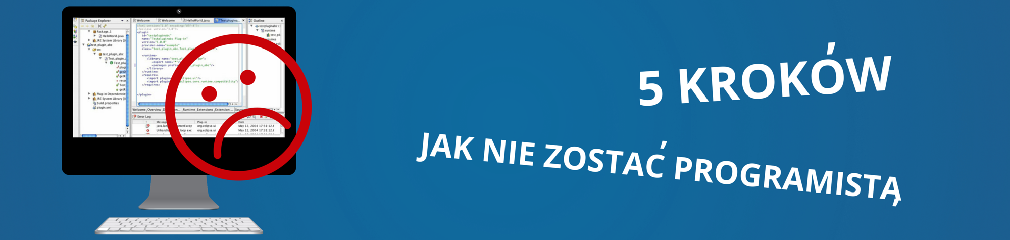 #Lazy Sunday. 5 kroków jak nie zostać programistą