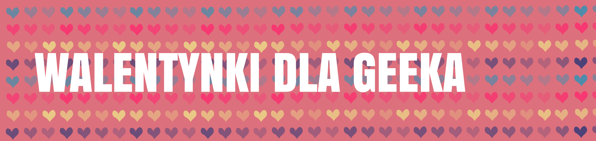 Geek walentynki