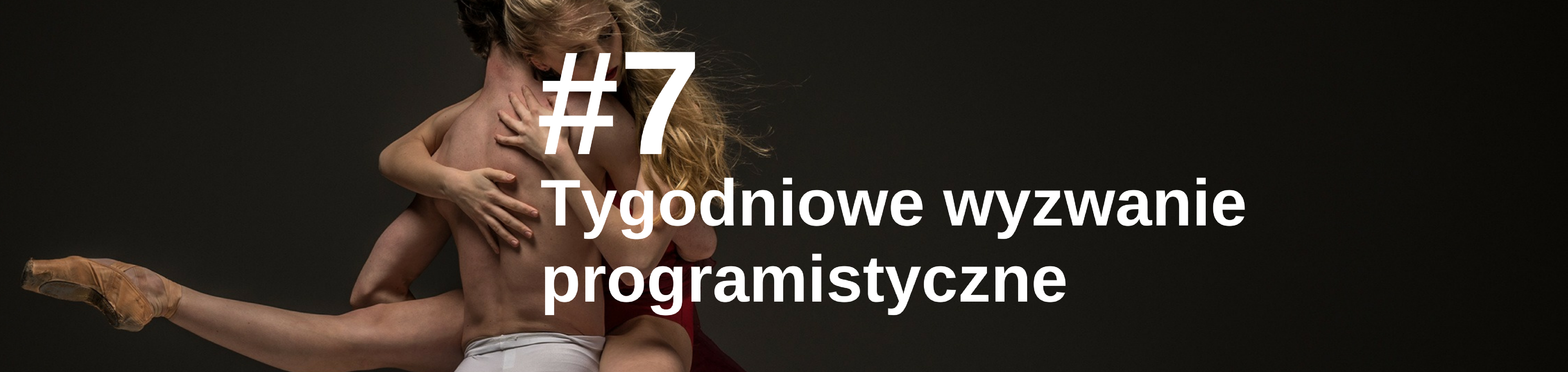Tygodniowe wyzwanie programistyczne — #7