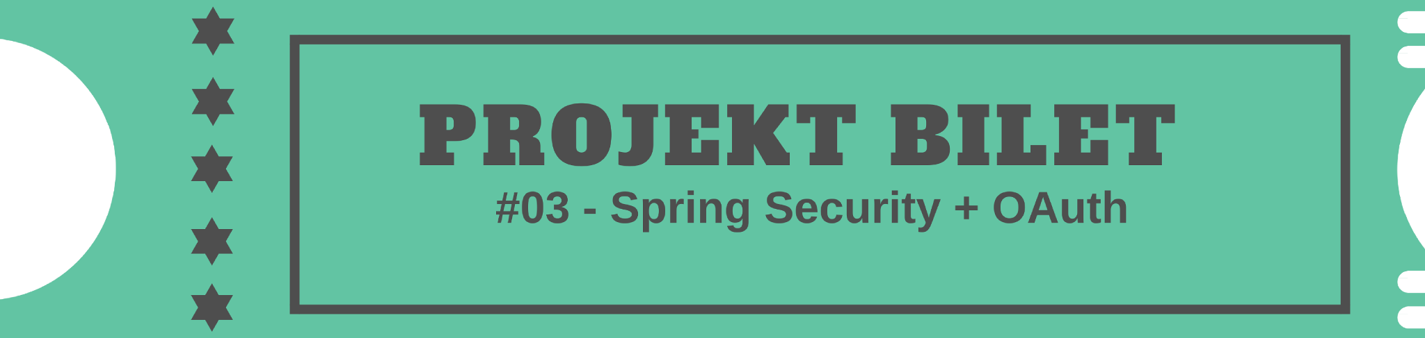 Projekt Bilet #3 — Konfigurujemy Spring Security oraz OAuth