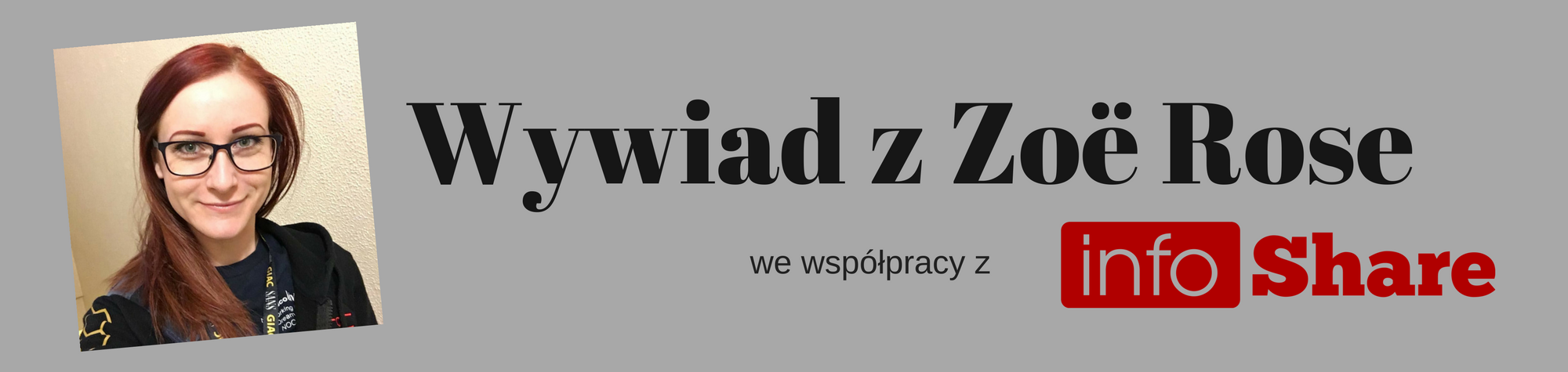 Wywiad z prelegentką infoShare 2018: Zoë Rose [+KONKURS]
